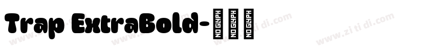 Trap ExtraBold字体转换